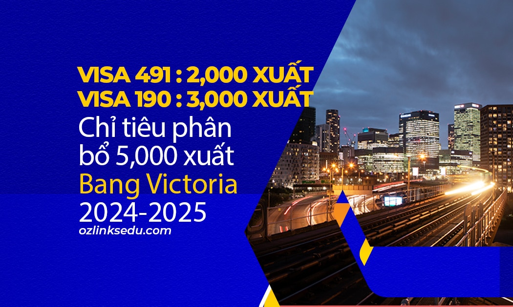 chỉ tiêu visa phân bổ của bang victoria năm 2024 - 2025