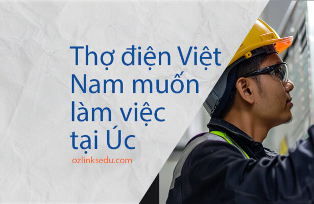 thợ điện việt nam muốn làm việc tại Úc