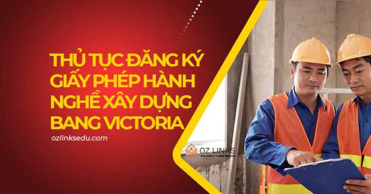 thủ tục đăng ký giấy phép hành nghề xây dựng bang victoria