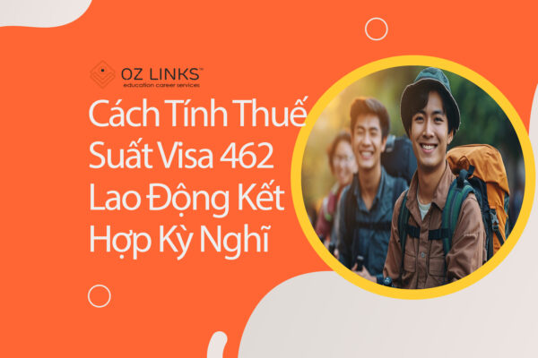cách tính thuế suất visa 462 lao Động kết hợp kỳ nghĩ