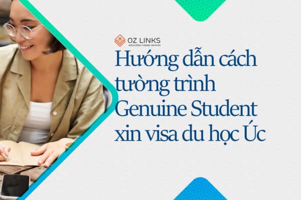 hướng dẫn tường trình genuine student visa du học Úc